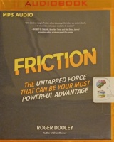 Friction - The Untapped Force written by Roger Dooley performed by Michael Anthony on MP3 CD (Unabridged)